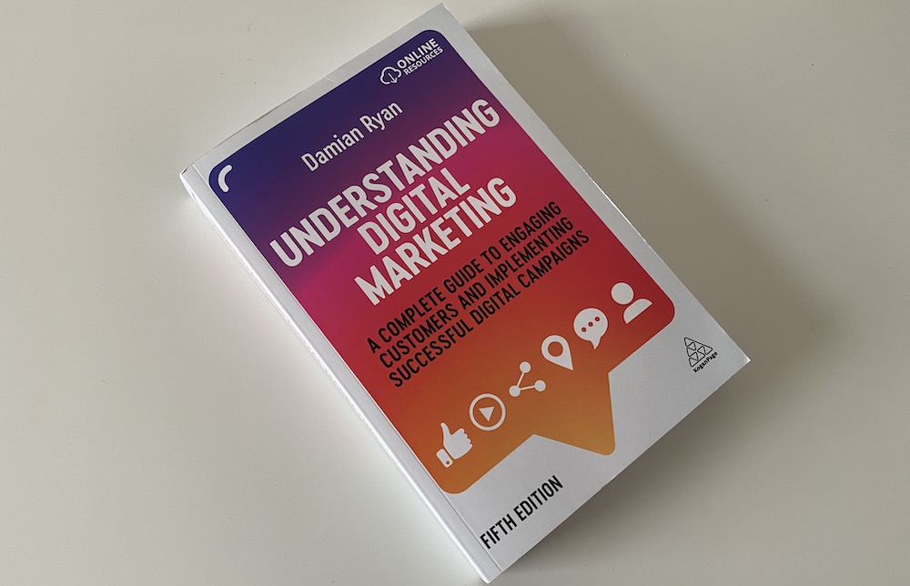 Understanding Digital Marketing Book - Damien Ryan